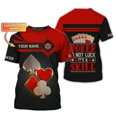 Maxcorners Poker Is Not Luck Poker Card Custom Shirts, ACE Card Poker Gift T ShirtsLM1009