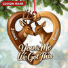 Maxcorners Personalized Couples Deer Christmas Ornament, Custom Heart â€œYou and Me We Got Thisâ€, Custom Name Buck and Doe Gift for Boyfriend Girlfriend MT2411