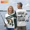Maxcorners Personalized Funny Fishing Shirt, I Google My Symptoms Need To Go Fishing, Fishing UPF Shirts