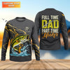 Maxcorners Full Time Dad - Part Time Hooker Fishing Shirt, Fishing UPF Shirts, Funny Fishing Shirt