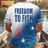Maxcorners Freedom To Fish Shirt, Personalized American Flag Fishing Long Sleeve For Men, Fishing UPF Shirts