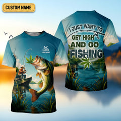 Maxcorners I Just Want To Get High And Go Fishing Funny Fishing Shirt, Fishing UPF Shirts, Men's Fishing Shirt