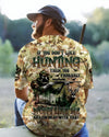 Maxcorners If You Don't Like Hunting Deer All Over Print LM1601