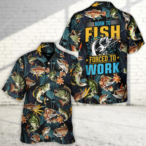 Maxcorners Fishing Born To Fish Forced To Work Tropical Vibe Hawaiian Shirt