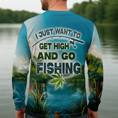 Maxcorners I Just Want To Get High And Go Fishing Funny Fishing Shirt, Fishing UPF Shirts, Men's Fishing Shirt