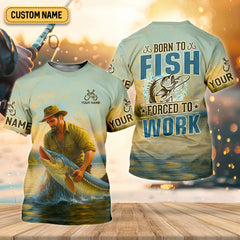 Maxcorners Born To Fish Forced To Work SPF Shirt For Men, Funny Fishing Shirt, Gift For Fisherman