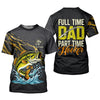 Maxcorners Full Time Dad - Part Time Hooker Fishing Shirt, Fishing UPF Shirts, Funny Fishing Shirt