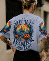Maxcorners Not All Who Wander Are Lost Halloween All Over Print LM2101
