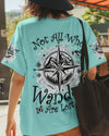 Maxcorners Not All Who Wander Are Lost Compass All Over Print LM2101