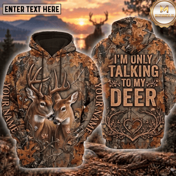 Maxcorners Deer Hunting I'm Only Talking To My Deer Loving Couple Buck Doe Heart Antler Camo Personalized Hoodie Custom Name 3D Shirt