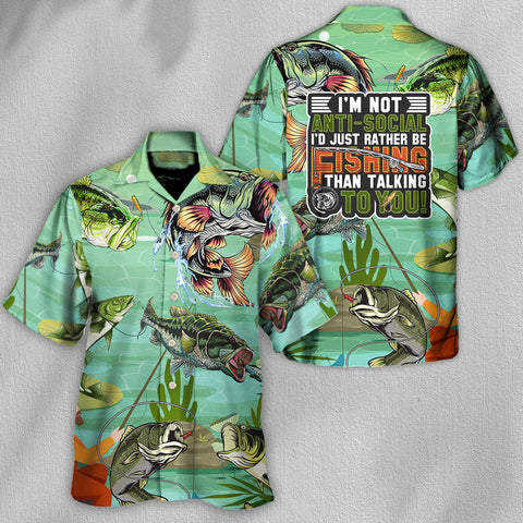 Maxcorners Fishing I'm Not Anti-Social I'd Just Rather Be Fishing Than Talking To You Hawaiian Shirt