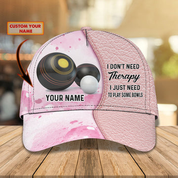 Maxcorners I Don't Need Therapy, I Just Need To Play Some Bowls Personalized Name 3D Cap