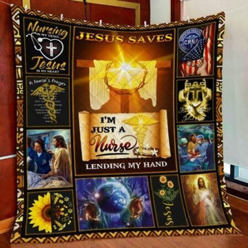 Maxcorners Jesus Saves Im Just A Nurse Lending My Hand Quilt - Blanket